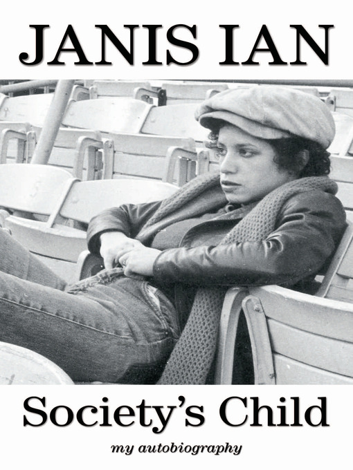 Title details for Society's Child by Janis Ian - Wait list